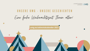 Link zur Presseinformation Nr. 149 / 2021 zum Thema "UMG-Adventskalender 2021".